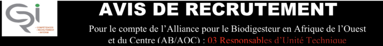 AVIS DE RECRUTEMENT:Pour le compte de l’Alliance pour le Biodigesteur en Afrique de l’Ouest et du Centre (AB/AOC) : 03 Responsables d’Unité Technique 