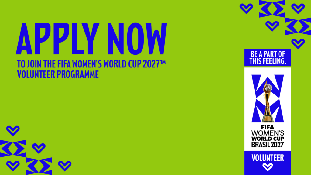 La période de candidature pour devenir volontaire à la Coupe du Monde Féminine de la FIFA, Brésil 2027 est désormais ouverte